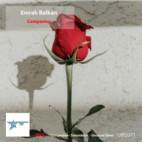 Emrah Balkan - Compasion [UIR0071]